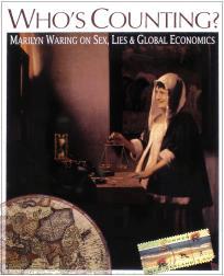 Who's Counting: Marilyn Waring on Sex, Lies and Economics