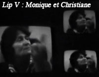 Lip V : Monique et Christiane