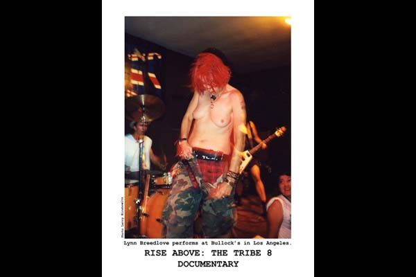 RISE ABOVE: THE TRIBE 8 DOCUMENTARY  -  © Larry Hirshowitz