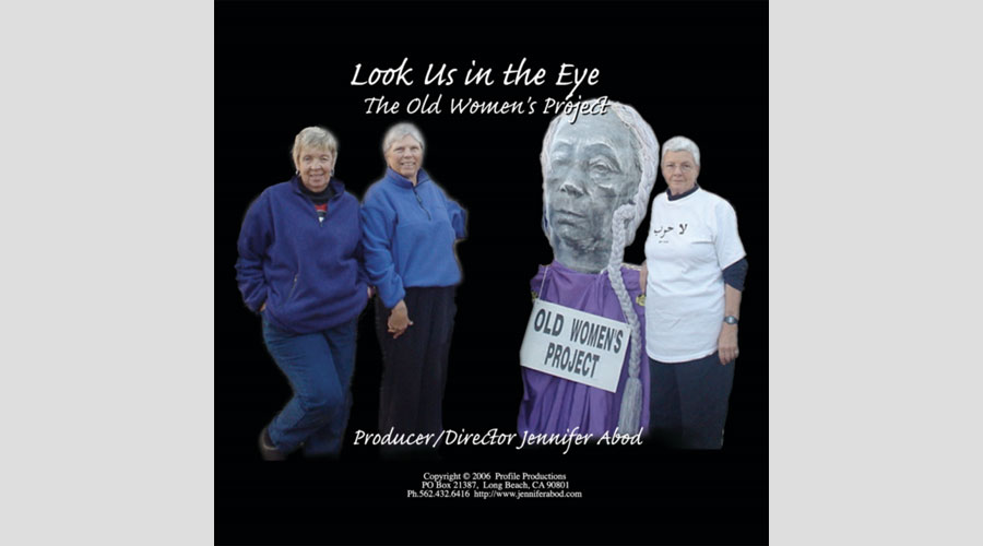 LOOK US IN THE EYE: THE OLD WOMEN'S PROJECT