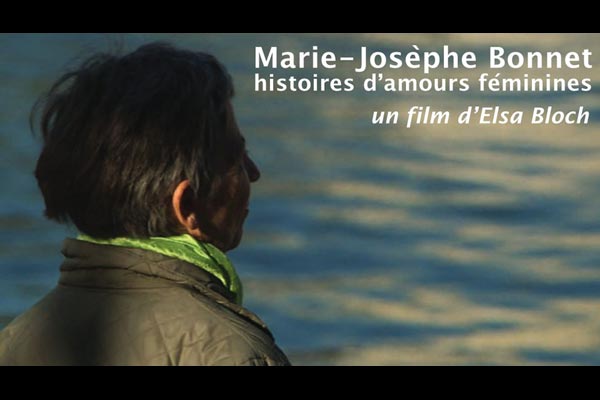MARIE-JOSÈPHE BONNET, HISTOIRES D'AMOURS FÉMININES
