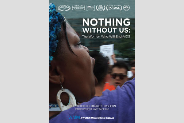 NOTHING WITHOUT US: THE WOMEN WHO WILL END AIDS