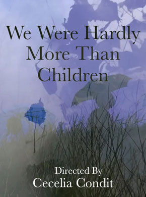 We Were Hardly More Than Children